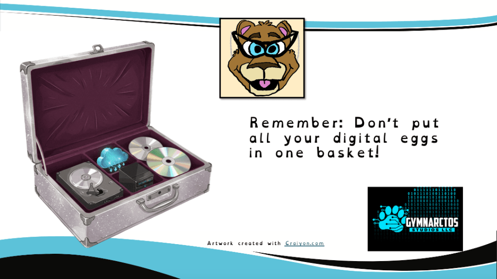 Visual representation of storing backups on different media, as recommended by the 3-2-1 backup rule, presented by Techbear, the Gymnarctos Studios mascot. An open silver case showcases a variety of digital storage options: a compact hard drive, a USB drive featuring a cloud graphic, and two compact discs. Techbear, a cartoon bear wearing glasses, cautions, "Remember: Don't put all your digital eggs in one basket!" This emphasizes the 3-2-1 rule's principle of using at least two distinct storage media to enhance data resilience, a tip from TechBear.